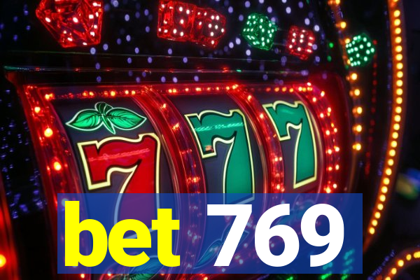 bet 769